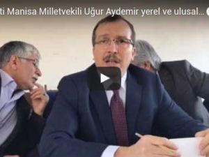 AK Parti Manisa Milletvekili Uğur Aydemir gündemi değerlendirdi
